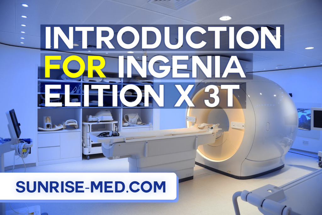 introduction for ingenia Elition X 3T