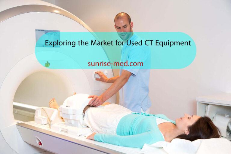 Exploring the Market for Used CT Equipment