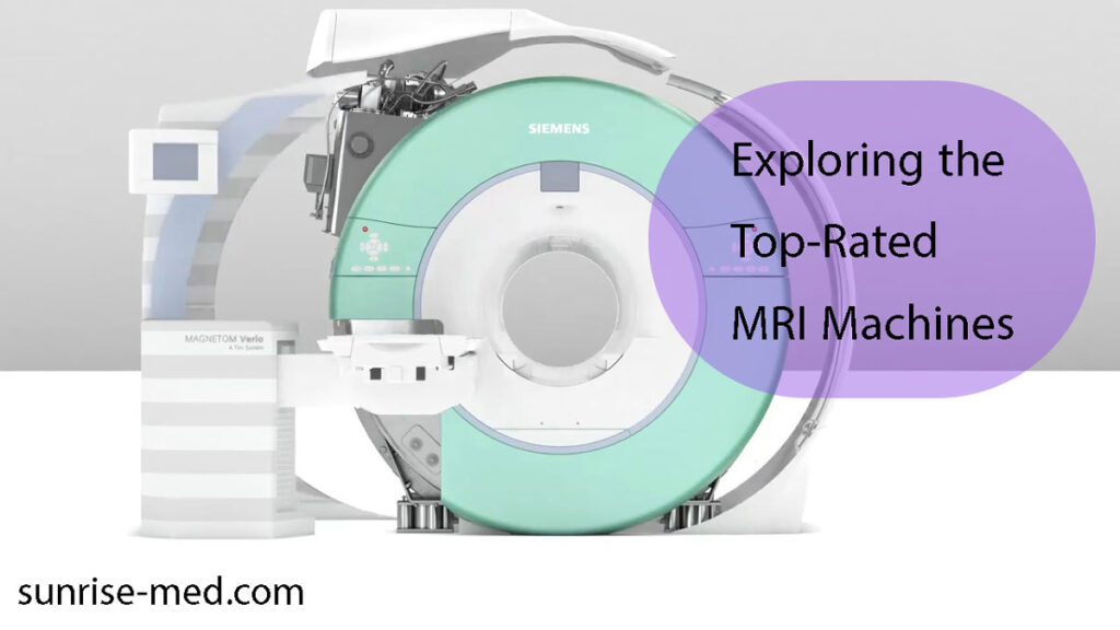 Exploring the Top-Rated MRI Machines